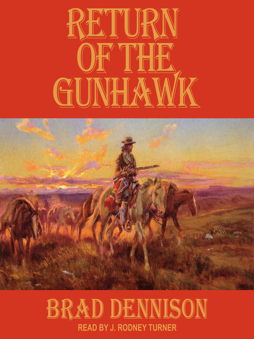 Title details for Return of the Gunhawk by Brad Dennison - Wait list